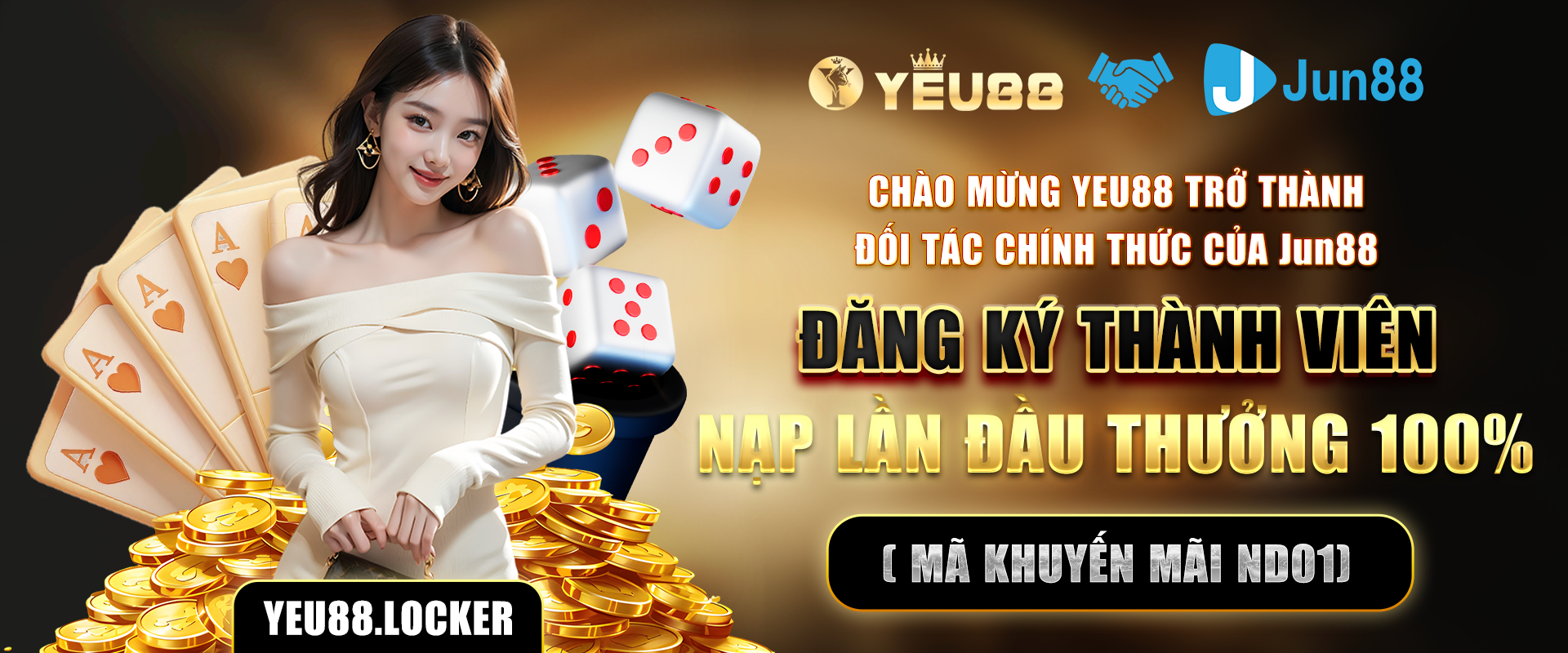 CHÀO MỪNG YEU88 TRỞ THÀNH ĐỐI TÁC CHÍNH THỨC CỦA JUN88. ĐĂNG KÝ THÀNH VIÊN NẠP LẦN ĐẦU THƯỞNG 100% ( MÃ KHUYẾN MÃI ND01)